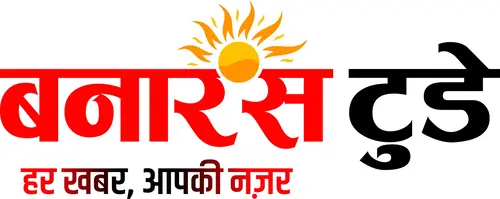 Banaras Today हिंदी न्यूज़